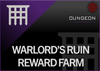 Warlord's Ruin Reward Farm - Master Carries