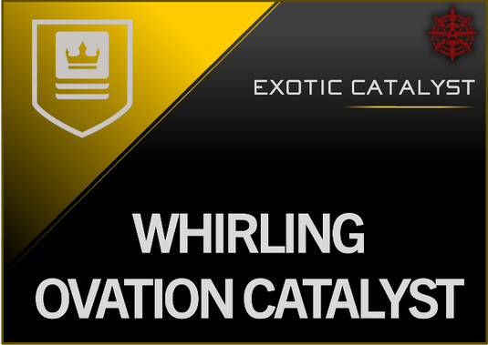 Whirling Ovation Exotic Catalyst