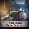 Trespasser Exotic Catalyst - Master Carries